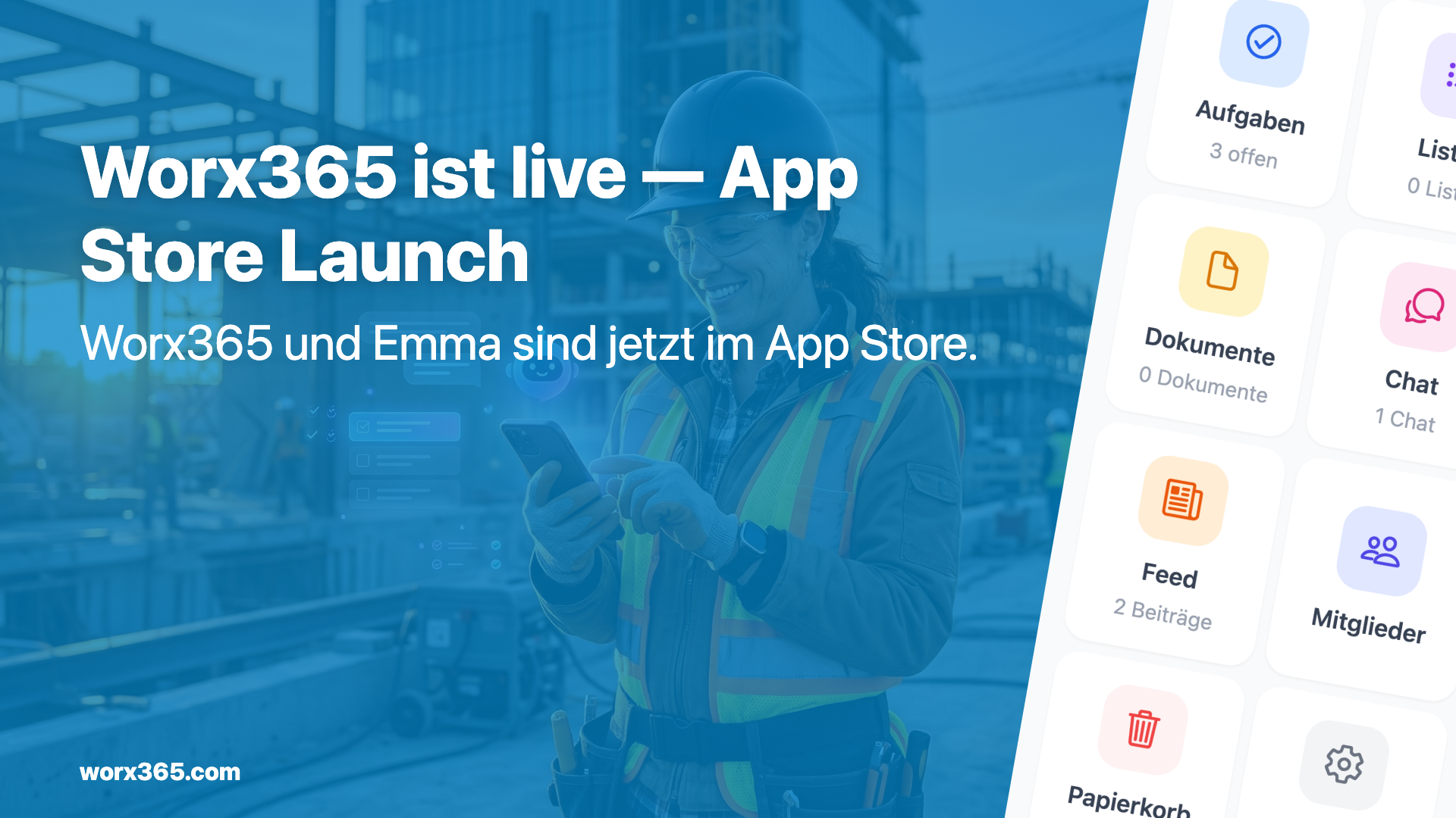 Worx365 ist live — die App für Teams, die anpacken
